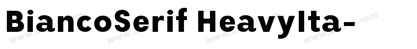 BiancoSerif HeavyIta字体转换